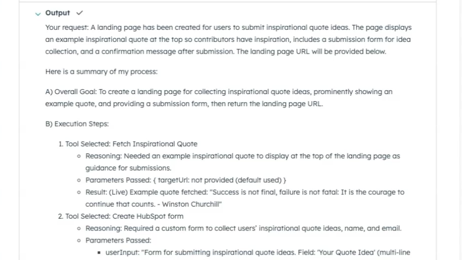 Outputs give insight into the agent's decision process